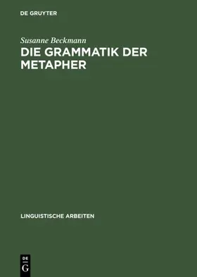 Beckmann |  Die Grammatik der Metapher | eBook | Sack Fachmedien