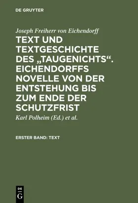 Polheim / Eichendorff | Text und Textgeschichte des "Taugenichts". Eichendorffs Novelle von der Entstehung bis zum Ende der Schutzfrist | E-Book | sack.de