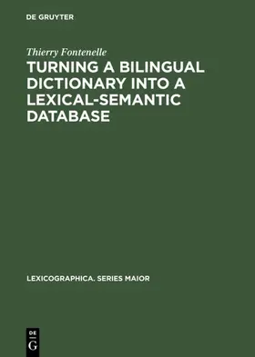 Fontenelle |  Turning a Bilingual Dictionary into a Lexical-Semantic Database | eBook | Sack Fachmedien