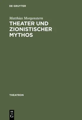 Morgenstern | Theater und zionistischer Mythos | E-Book | sack.de