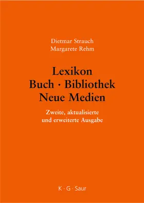Strauch / Rehm |  Lexikon Buch - Bibliothek - Neue Medien | eBook | Sack Fachmedien