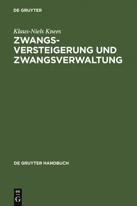 Knees |  Zwangsversteigerung und Zwangsverwaltung | eBook | Sack Fachmedien