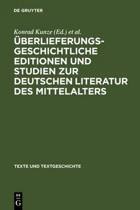 Kunze / Mayer / Schnell |  Überlieferungsgeschichtliche Editionen und Studien zur deutschen Literatur des Mittelalters | eBook | Sack Fachmedien