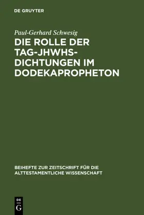 Schwesig |  Die Rolle der Tag-JHWHs-Dichtungen im Dodekapropheton | eBook | Sack Fachmedien