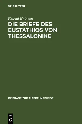 Kolovou | Die Briefe des Eustathios von Thessalonike | E-Book | sack.de