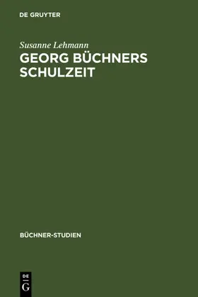 Lehmann |  Georg Büchners Schulzeit | eBook | Sack Fachmedien
