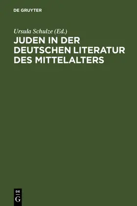 Schulze |  Juden in der deutschen Literatur des Mittelalters | eBook | Sack Fachmedien