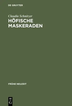 Schnitzer | Höfische Maskeraden | E-Book | sack.de