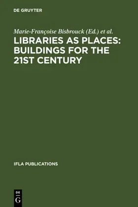 Bisbrouck / Desjardins / Ménil | Libraries as Places: Buildings for the 21st century | E-Book | sack.de