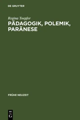 Toepfer |  Pädagogik, Polemik, Paränese | eBook | Sack Fachmedien