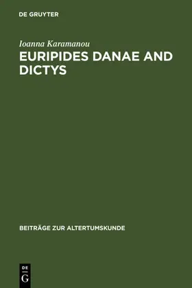 Karamanou |  Euripides Danae and Dictys | eBook | Sack Fachmedien