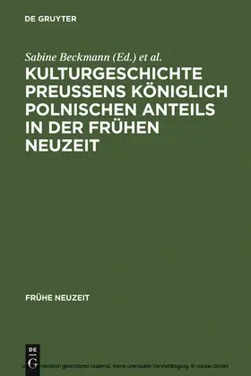 Beckmann / Garber |  Kulturgeschichte Preußens königlich polnischen Anteils in der Frühen Neuzeit | eBook | Sack Fachmedien