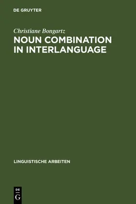 Bongartz |  Noun Combination in Interlanguage | eBook | Sack Fachmedien