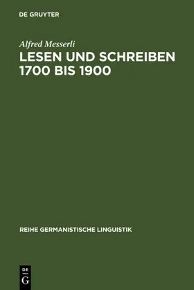 Messerli |  Lesen und Schreiben 1700 bis 1900 | eBook | Sack Fachmedien