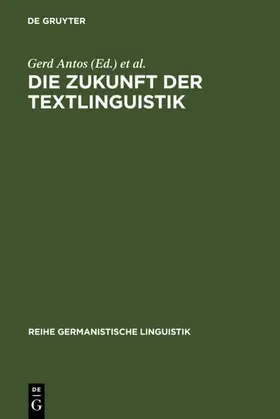 Antos / Tietz |  Die Zukunft der Textlinguistik | eBook | Sack Fachmedien