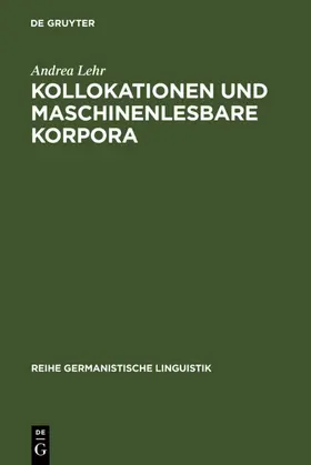 Lehr |  Kollokationen und maschinenlesbare Korpora | eBook | Sack Fachmedien