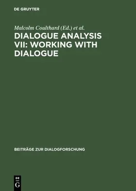 Coulthard / Cotterill / Rock |  Dialogue Analysis VII: Working with Dialogue | eBook | Sack Fachmedien