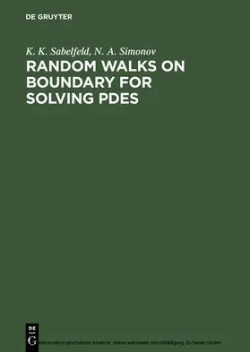 Sabelfeld / Simonov |  Random Walks on Boundary for Solving PDEs | eBook | Sack Fachmedien