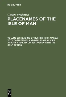 Broderick |  Sheading of Rushen (Kirk Malew with Castletown and Ballasalla), Kirk Arbory and Kirk Christ Rushen with the Calf of Man | eBook | Sack Fachmedien