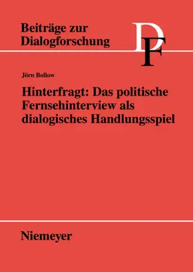 Bollow | Hinterfragt: Das politische Fernsehinterview als dialogisches Handlungsspiel | E-Book | sack.de