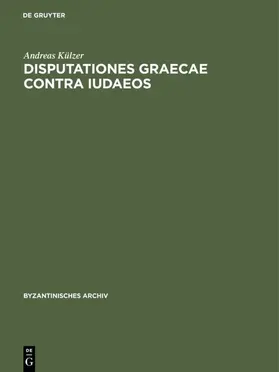 Külzer |  Disputationes graecae contra Iudaeos | eBook | Sack Fachmedien