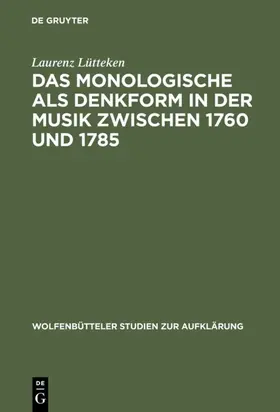 Lütteken | Das Monologische als Denkform in der Musik zwischen 1760 und 1785 | E-Book | sack.de