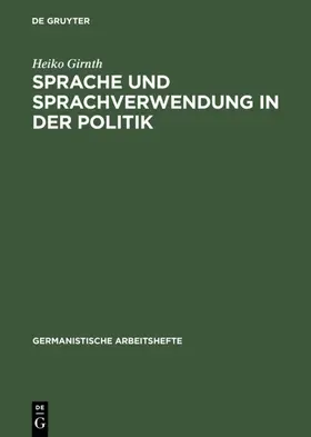 Girnth |  Sprache und Sprachverwendung in der Politik | eBook | Sack Fachmedien