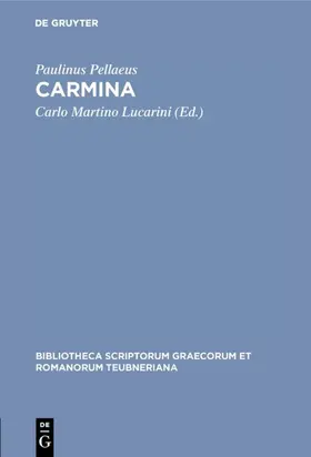 Paulinus Pellaeus / Lucarini |  Carmina | eBook | Sack Fachmedien