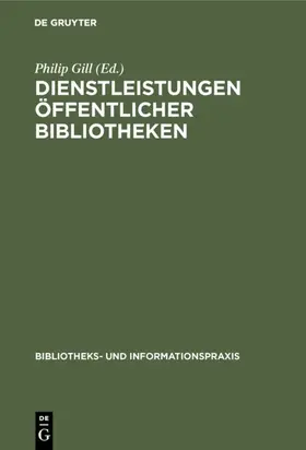 Gill |  Dienstleistungen Öffentlicher Bibliotheken | eBook | Sack Fachmedien