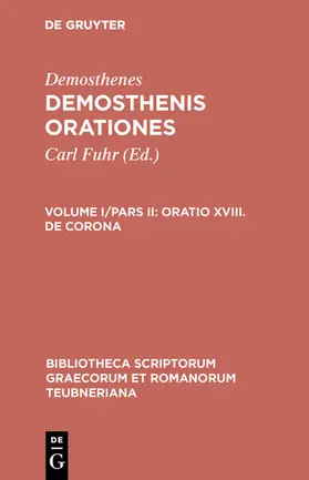 Fuhr / Demosthenes |  Oratio XVIII. De corona | eBook | Sack Fachmedien