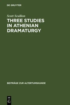 Scullion | Three Studies in Athenian Dramaturgy | E-Book | sack.de