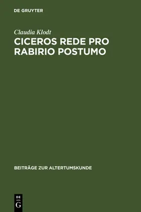 Klodt |  Ciceros Rede Pro Rabirio Postumo | eBook | Sack Fachmedien