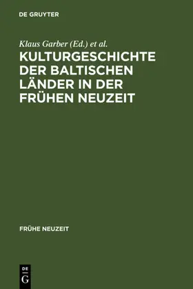 Garber / Klöker |  Kulturgeschichte der baltischen Länder in der Frühen Neuzeit | eBook | Sack Fachmedien