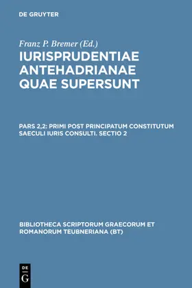 Bremer |  Primi post principatum constitutum saeculi iuris consulti. Sectio 2 | eBook | Sack Fachmedien