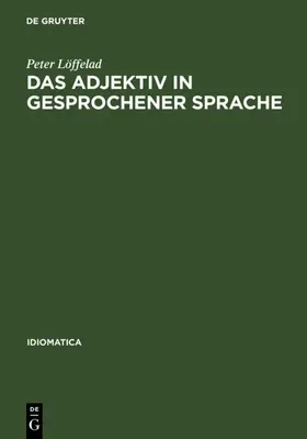 Löffelad |  Das Adjektiv in gesprochener Sprache | eBook | Sack Fachmedien