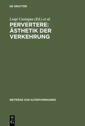 Castagna / Vogt-Spira |  Pervertere: Ästhetik der Verkehrung | eBook | Sack Fachmedien