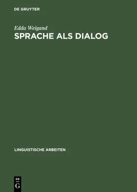 Weigand |  Sprache als Dialog | eBook | Sack Fachmedien