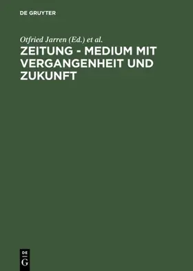 Jarren / Kopper / Toepser-Ziegert |  Zeitung - Medium mit Vergangenheit und Zukunft | eBook | Sack Fachmedien