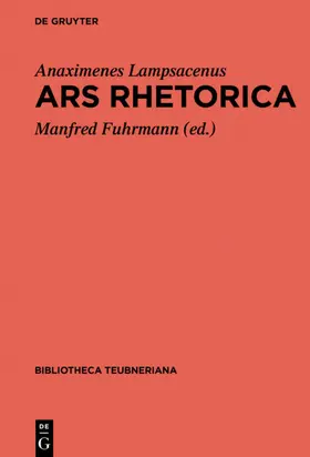 Anaximenes Lampsacenus / Fuhrmann |  Ars Rhetorica | eBook | Sack Fachmedien