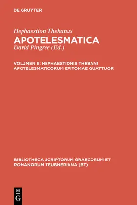 Pingree / Thebanus |  Hephaestionis Thebani apotelesmaticorum epitomae quattuor | eBook | Sack Fachmedien