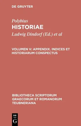 Dindorf / Polybius / Büttner-Wobst |  Appendix. Indices et historiarum conspectus | eBook | Sack Fachmedien