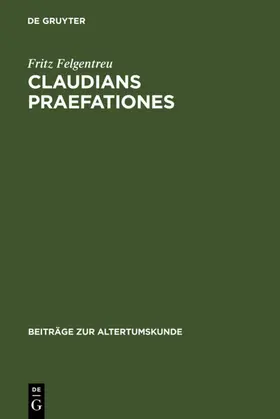 Felgentreu |  Claudians praefationes | eBook | Sack Fachmedien