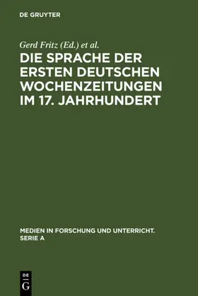 Fritz / Straßner |  Die Sprache der ersten deutschen Wochenzeitungen im 17. Jahrhundert | eBook | Sack Fachmedien