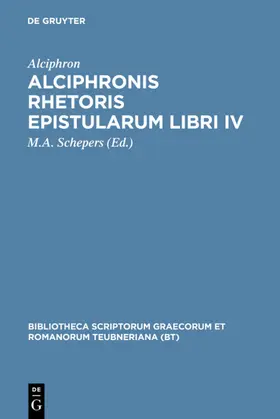 Alciphron / Schepers | Alciphronis Rhetoris epistularum libri IV | E-Book | sack.de