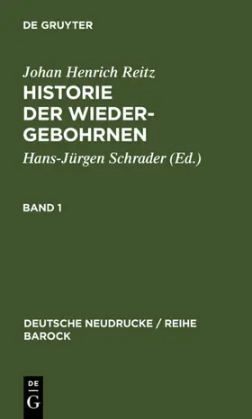 Schrader / Reitz |  Historie Der Wiedergebohrnen | eBook | Sack Fachmedien