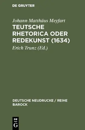 Trunz / Meyfart |  Teutsche Rhetorica oder Redekunst (1634) | eBook | Sack Fachmedien