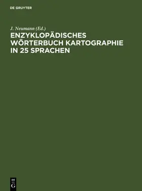 Neumann |  Enzyklopädisches Wörterbuch Kartographie in 25 Sprachen | eBook | Sack Fachmedien