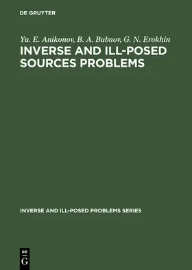 Anikonov / Bubnov / Erokhin |  Inverse and Ill-Posed Sources Problems | eBook | Sack Fachmedien