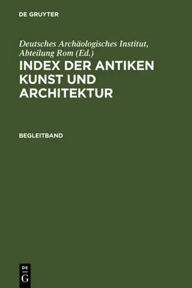 Deutsches Archäologisches Institut, Abteilung Rom / Rom |  Register und Kommentar | eBook | Sack Fachmedien