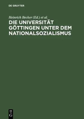 Becker / Dahms / Wegeler |  Die Universität Göttingen unter dem Nationalsozialismus | eBook | Sack Fachmedien